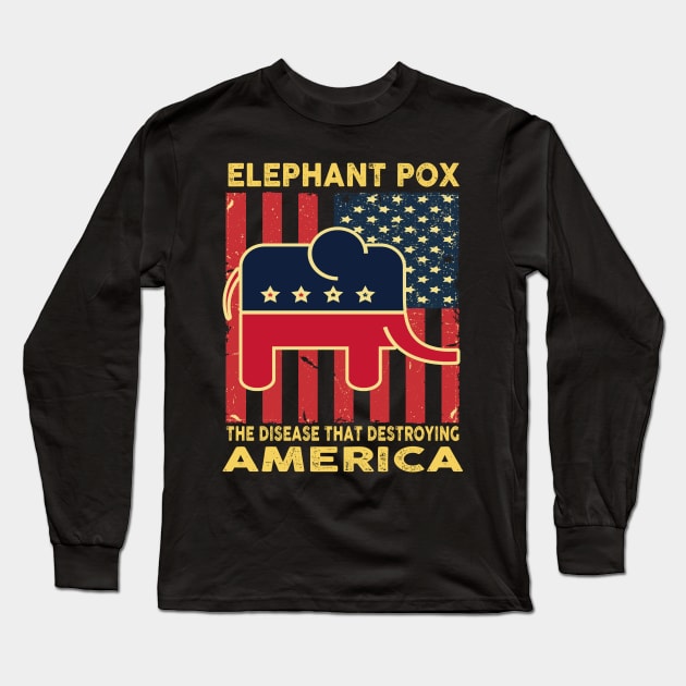 Elephant Pox The Disease That Destroying America Long Sleeve T-Shirt by raeex